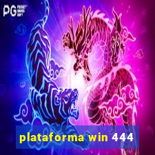 plataforma win 444